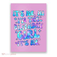 Its Me Hi Im The Birthday Girl Its Me Cute Gift Poster
