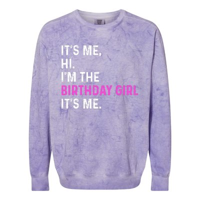 Its Me Hi Im The Birthday Its Me Colorblast Crewneck Sweatshirt