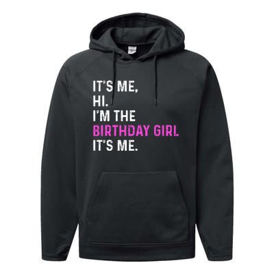 Its Me Hi Im The Birthday Its Me Performance Fleece Hoodie