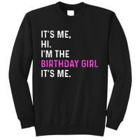 Its Me Hi Im The Birthday Its Me Sweatshirt