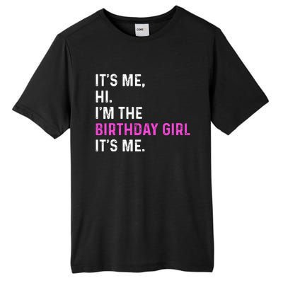 Its Me Hi Im The Birthday Its Me Tall Fusion ChromaSoft Performance T-Shirt