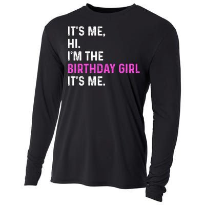 Its Me Hi Im The Birthday Its Me Cooling Performance Long Sleeve Crew