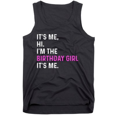 Its Me Hi Im The Birthday Its Me Tank Top