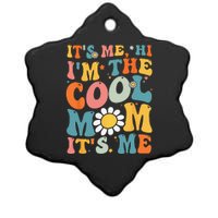 Its Me Hi Im The Cool Mom Its Me Mothers Day Groovy Ceramic Star Ornament