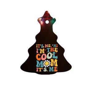 Its Me Hi Im The Cool Mom Its Me Mothers Day Groovy Ceramic Tree Ornament