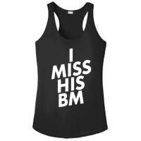 I Miss His BM Funny Ladies PosiCharge Competitor Racerback Tank