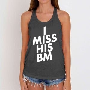 I Miss His BM Funny Women's Knotted Racerback Tank