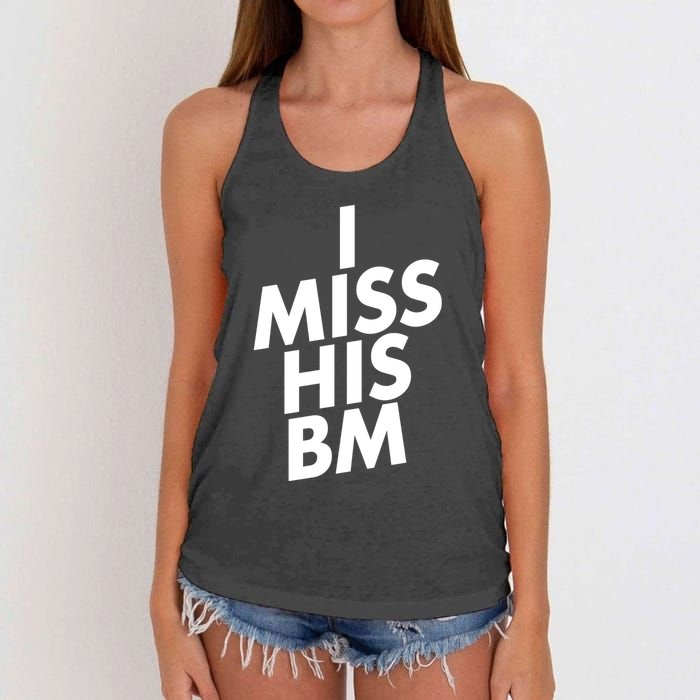 I Miss His BM Funny Women's Knotted Racerback Tank