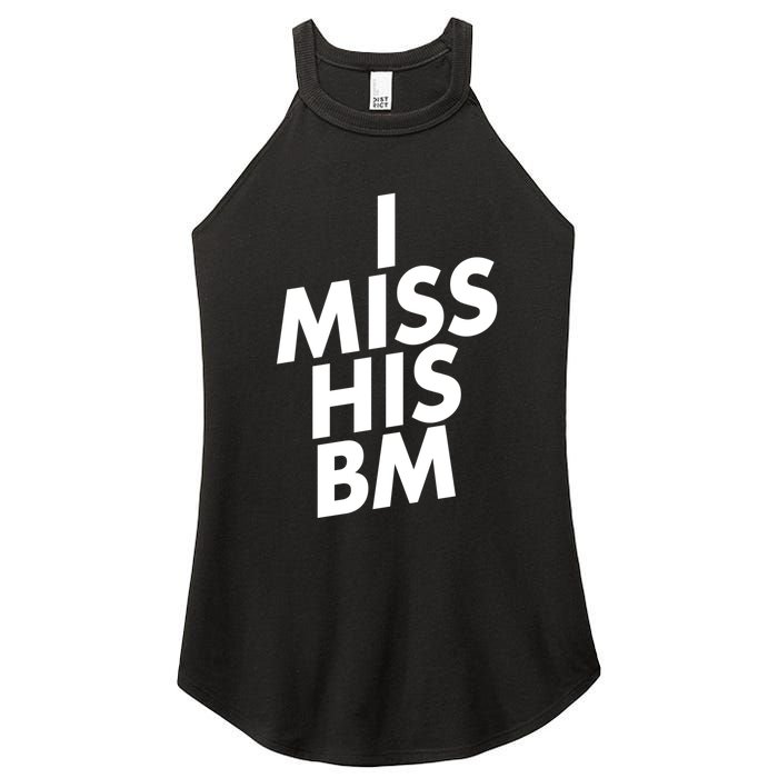 I Miss His BM Funny Women's Perfect Tri Rocker Tank