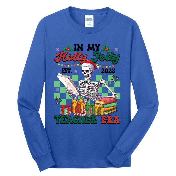 In My Holly X Jolly Teacher Era Funny Skeleton Xmas Holiday Gift Tall Long Sleeve T-Shirt