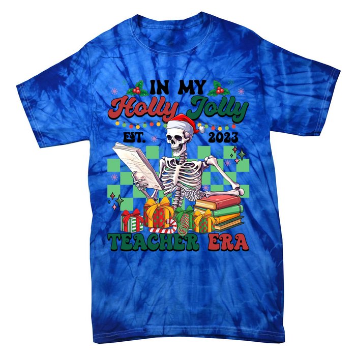 In My Holly X Jolly Teacher Era Funny Skeleton Xmas Holiday Gift Tie-Dye T-Shirt