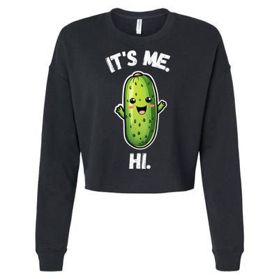 It's Me Hi I'm The Pickle Funny Pickles Lover Cropped Pullover Crew