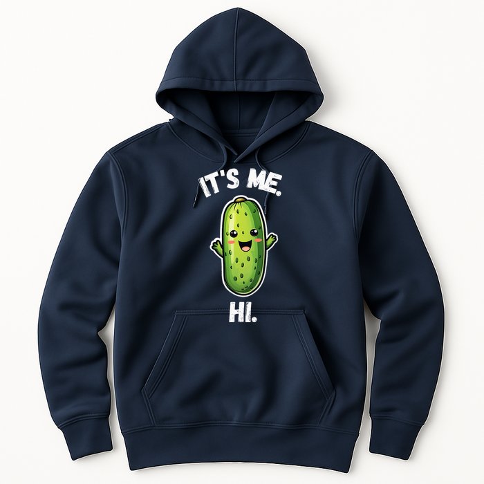 It's Me Hi I'm The Pickle Funny Pickles Lover Hoodie