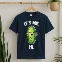 It's Me Hi I'm The Pickle Funny Pickles Lover T-Shirt