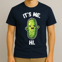 It's Me Hi I'm The Pickle Funny Pickles Lover T-Shirt