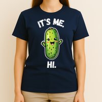 It's Me Hi I'm The Pickle Funny Pickles Lover T-Shirt