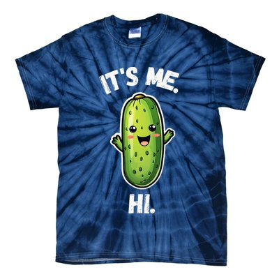 It's Me Hi I'm The Pickle Funny Pickles Lover Tie-Dye T-Shirt