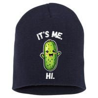 It's Me Hi I'm The Pickle Funny Pickles Lover Short Acrylic Beanie