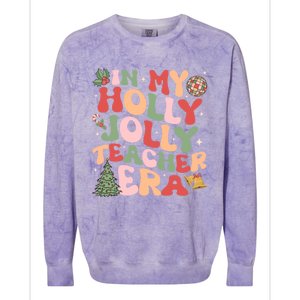 In My Holly Xmas Jolly Teacher Era Christmas Teacher Vibes Cute Gift Colorblast Crewneck Sweatshirt