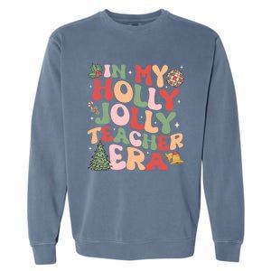 In My Holly Xmas Jolly Teacher Era Christmas Teacher Vibes Cute Gift Garment-Dyed Sweatshirt