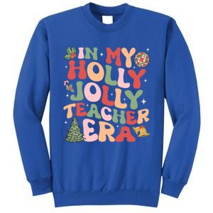 In My Holly Xmas Jolly Teacher Era Christmas Teacher Vibes Cute Gift Sweatshirt