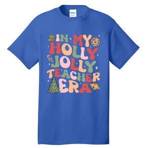 In My Holly Xmas Jolly Teacher Era Christmas Teacher Vibes Cute Gift Tall T-Shirt