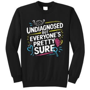 Ironic Mental Health Heavy Undiagnosed Funny Sweatshirt