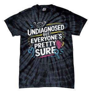 Ironic Mental Health Heavy Undiagnosed Funny Tie-Dye T-Shirt