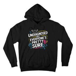 Ironic Mental Health Heavy Undiagnosed Funny Tall Hoodie