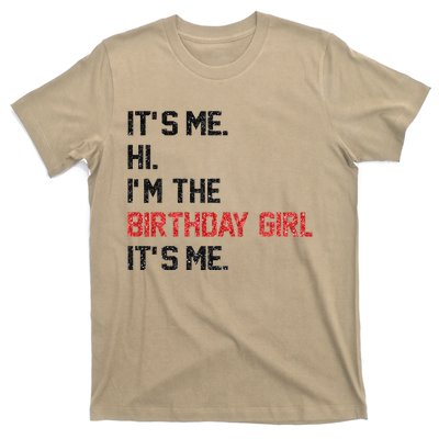 ItS Me Hi IM The Birthday Girl ItS Me Birthday Girl Party T-Shirt