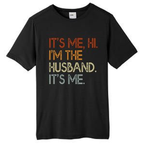 It's Me Hi I'm The Husband It's Me For Dad Husband Tall Fusion ChromaSoft Performance T-Shirt