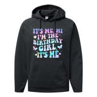 Its Me Hi Im Birthday Girl Its Me Groovy For Girls Performance Fleece Hoodie