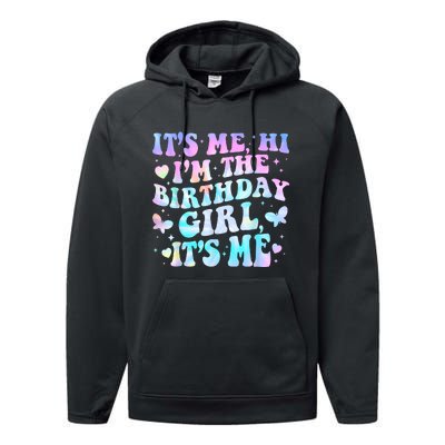 Its Me Hi Im Birthday Girl Its Me Groovy For Girls Performance Fleece Hoodie