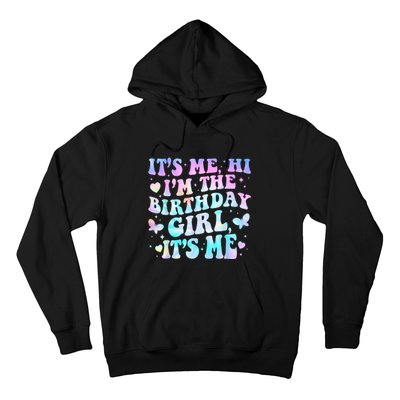 Its Me Hi Im Birthday Girl Its Me Groovy For Girls Hoodie