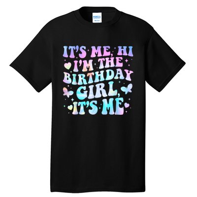 Its Me Hi Im Birthday Girl Its Me Groovy For Girls Tall T-Shirt