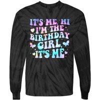 Its Me Hi Im Birthday Girl Its Me Groovy For Girls Tie-Dye Long Sleeve Shirt