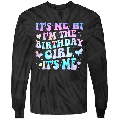 Its Me Hi Im Birthday Girl Its Me Groovy For Girls Tie-Dye Long Sleeve Shirt