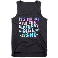 Its Me Hi Im Birthday Girl Its Me Groovy For Girls Tank Top