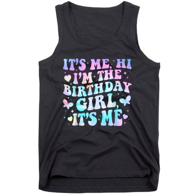 Its Me Hi Im Birthday Girl Its Me Groovy For Girls Tank Top