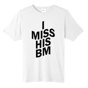 I Miss His BM Funny Tall Fusion ChromaSoft Performance T-Shirt