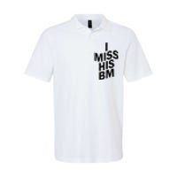 I Miss His BM Funny Softstyle Adult Sport Polo