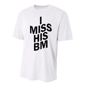 I Miss His BM Funny Performance Sprint T-Shirt