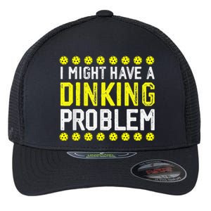 I Might Have A Dinking Problem Pickleball Flexfit Unipanel Trucker Cap