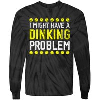 I Might Have A Dinking Problem Pickleball Tie-Dye Long Sleeve Shirt