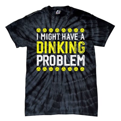 I Might Have A Dinking Problem Pickleball Tie-Dye T-Shirt