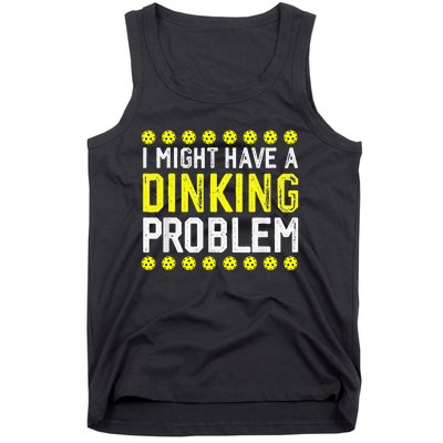 I Might Have A Dinking Problem Pickleball Tank Top