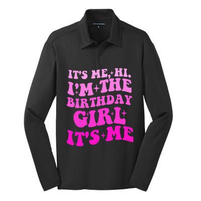 It's Me Hi I'm The Birthday Girl Its Me Birthday Party  Silk Touch Performance Long Sleeve Polo