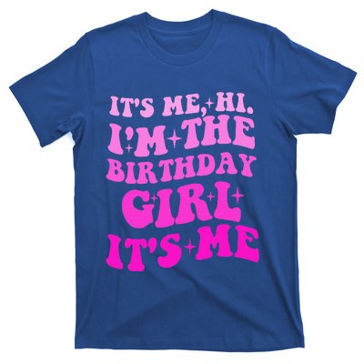 It's Me Hi I'm The Birthday Girl Its Me Birthday Party  T-Shirt