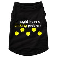 I Might Have A Dinking Problem Funny Pickleball Doggie Tank