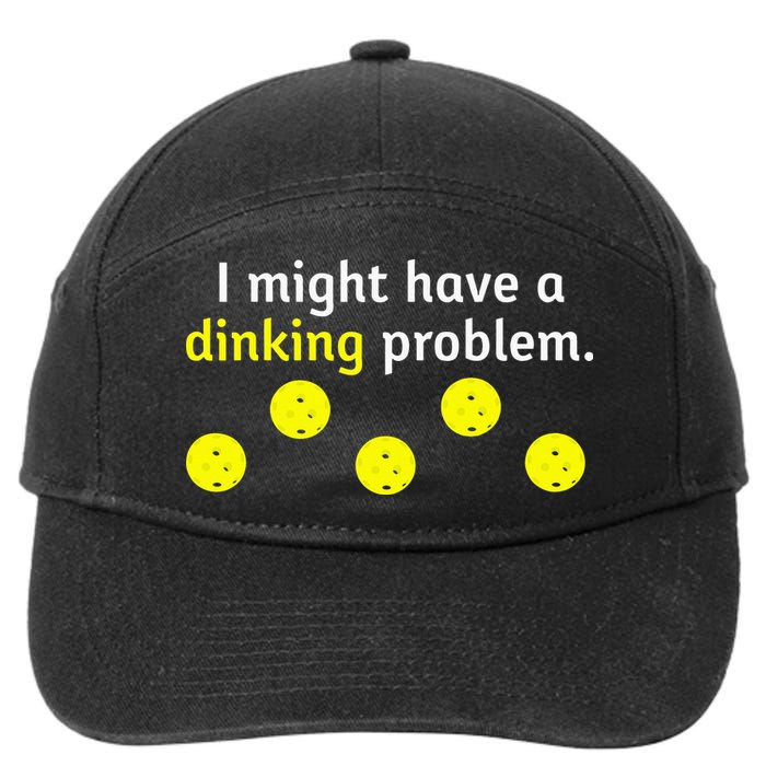 I Might Have A Dinking Problem Funny Pickleball 7-Panel Snapback Hat